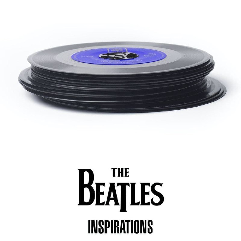 The Beatles - Inspirations (2021) [16-44.1]                                                                #The_Beatles #Classic_Rock #Pop_Rock