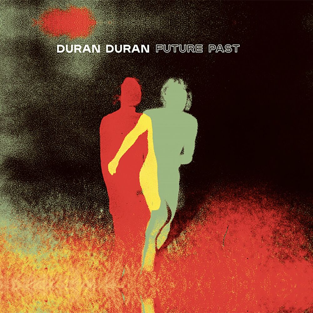Duran Duran - FUTURE PAST (Deluxe) (2021)