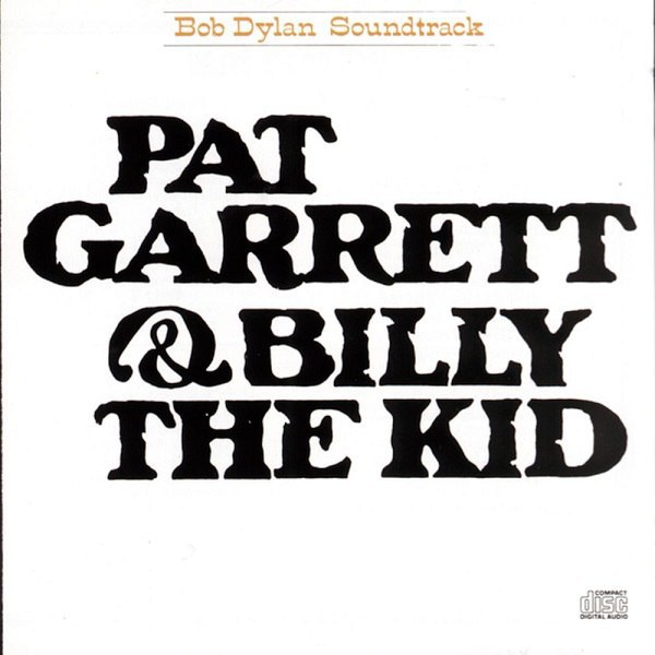 Bob Dylan - Pat Garrett & Billy The Kid (1973) [FLAC]
