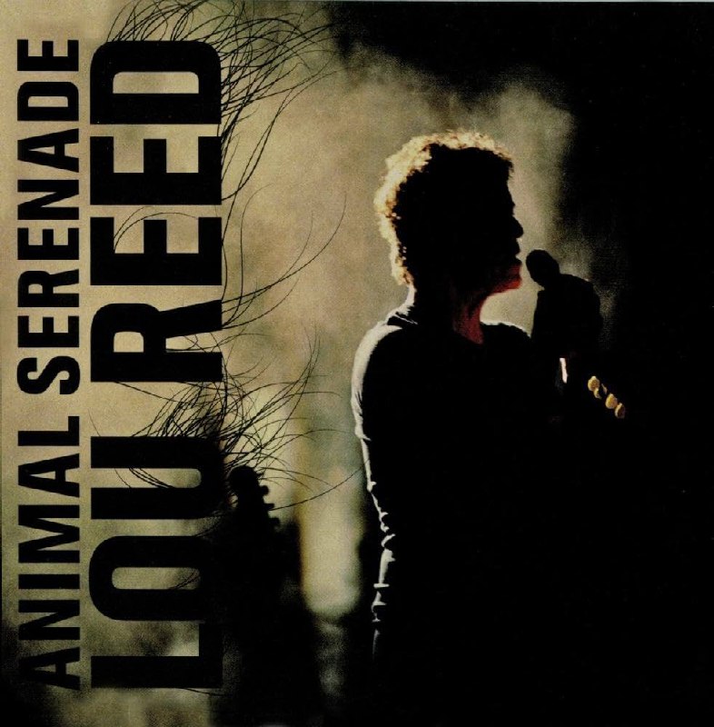 Lou Reed - Animal Serenade (2004) [FLAC]