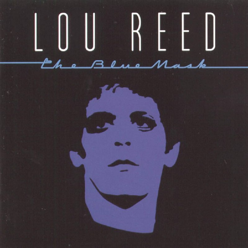 Lou Reed - The Blue Mask (1982) [FLAC]