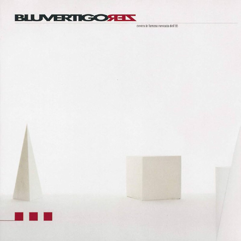 Bluvertigo - Zero, ovvero la famosa nevicata dell'85 (1999) [FLAC]