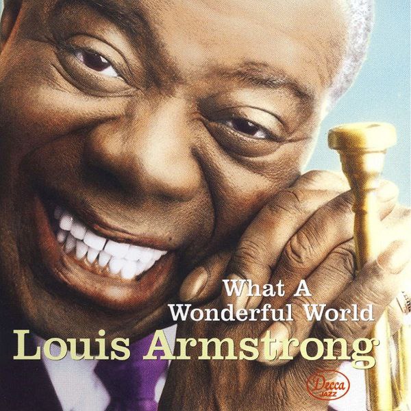 Louis Armstrong - What A Wonderful World (2016 Remastered) [FLAC]