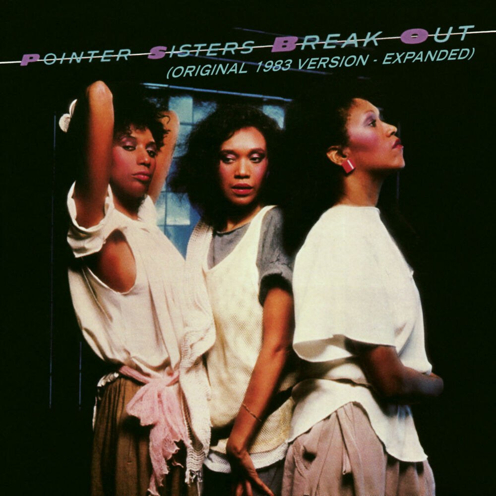 The Pointer Sisters — Break Out (Expanded Edition) (1983) [FLAC]