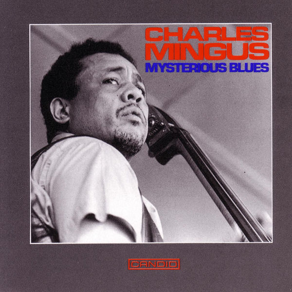 Charles Mingus - Mysterious Blues (1960) [FLAC]