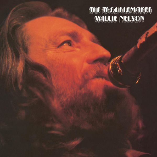 Willie Nelson — The Troublemaker (1976) [FLAC]