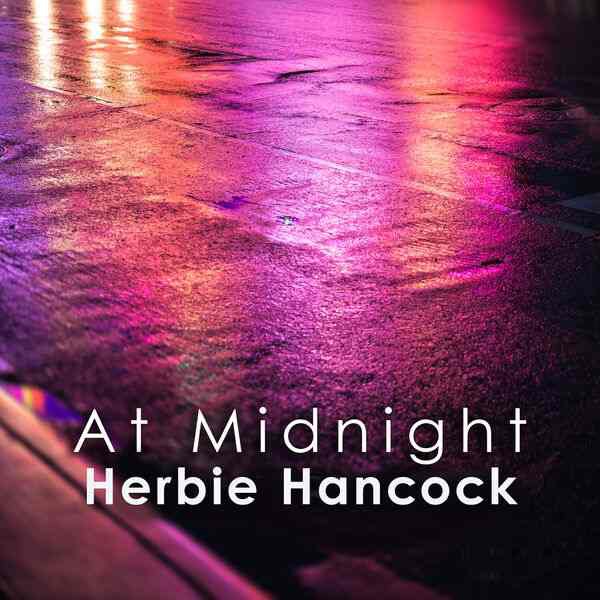 Herbie Hancock - At Midnight Herbie Hancock (2024) FLAC