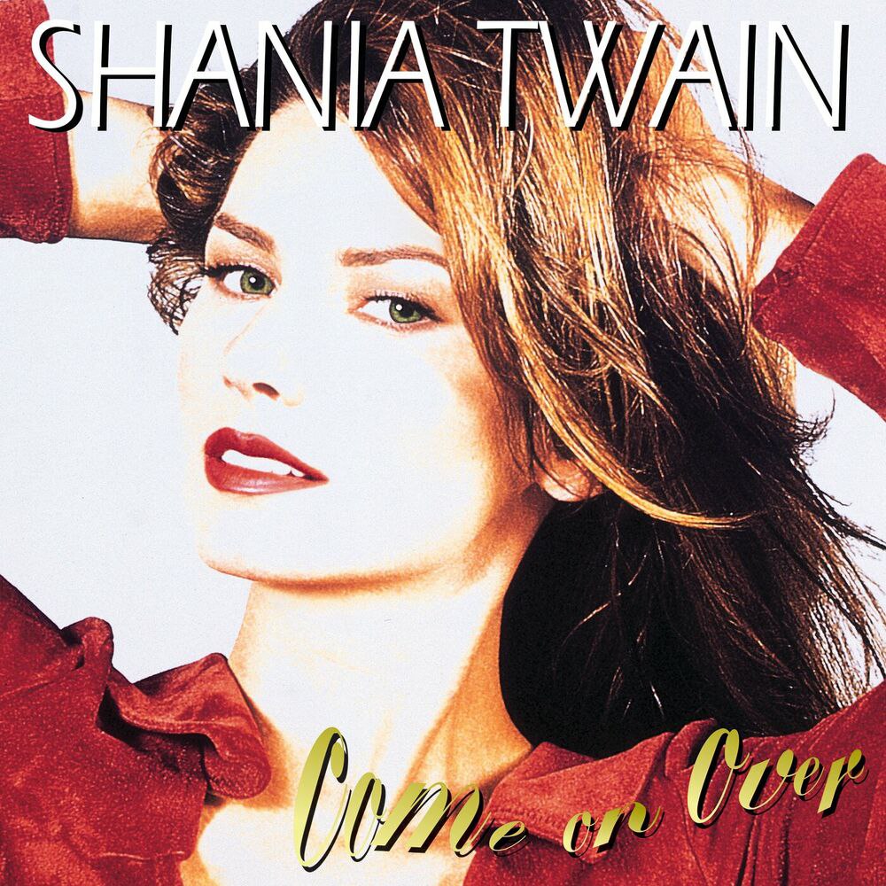 Shania Twain — Come On Over (Diamond Edition / Super Deluxe) (1997, 2023) [FLAC]