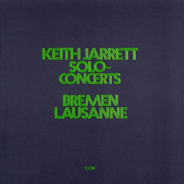 Keith Jarrett - Solo-Concerts Bremen / Lausanne (1973) [FLAC]
