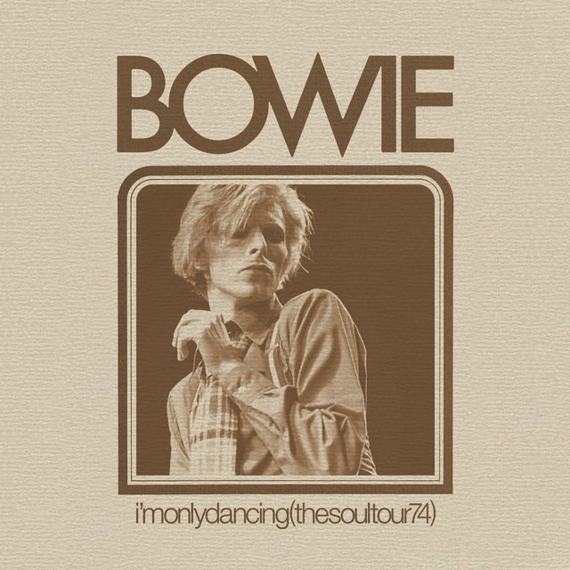 David Bowie - I'm Only Dancing: The Soul Tour 74 (2020) [FLAC]