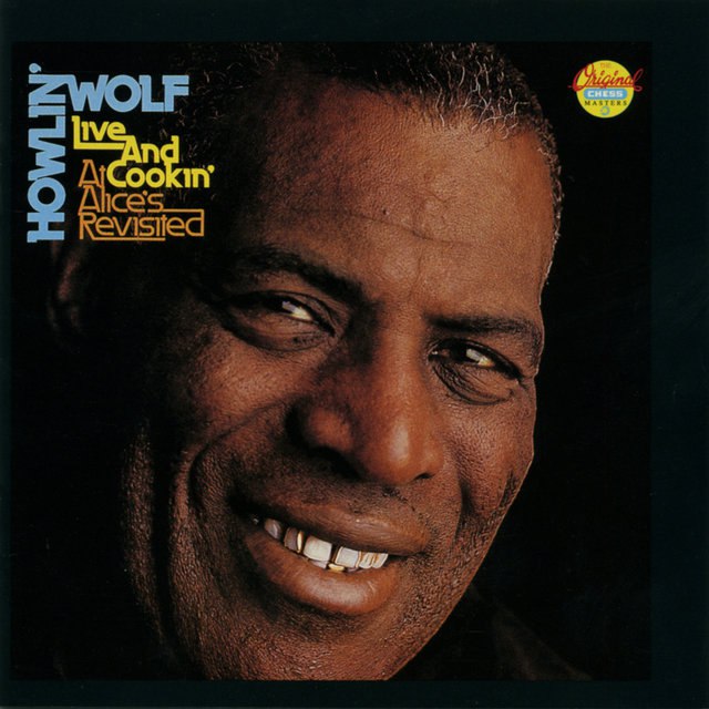 Howlin' Wolf - Live And Cookin' At Alice's Revisted (1972) [FLAC]