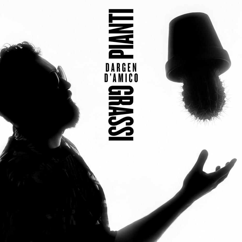 Dargen D'Amico Pianti Grassi