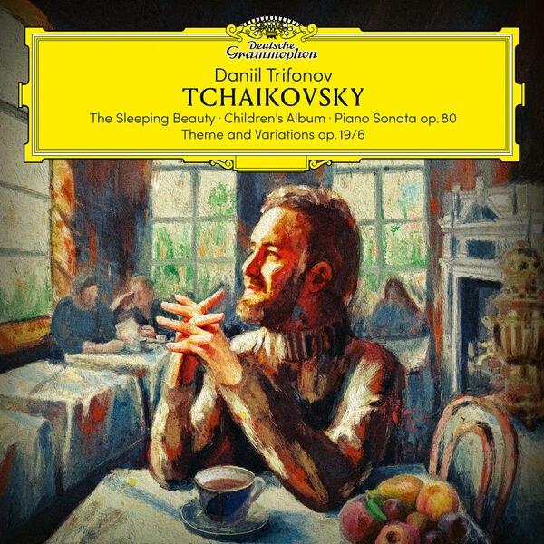 Daniil Trifonov — Tchaikovsky: The Sleeping Beauty; Children's Album; Piano Sonata, Op. 80; Theme and Variations, Op. 19/6 (2025) [FLAC]