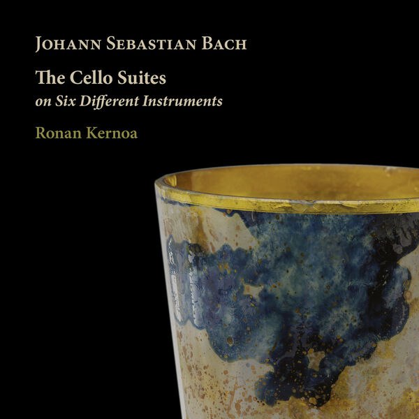 Ronan Kernoa — J. S. Bach: The Cello Suites on Six Different Instruments (2025) [FLAC]