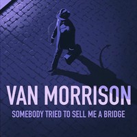 💽 Album: Somebody Tried To Sell Me A Bridge