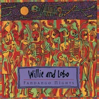 Willie & Lobo - Fandango Nights (1994) [FLAC]