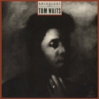 Tom Waits - Anthology Of Tom Waits (1985) [FLAC]