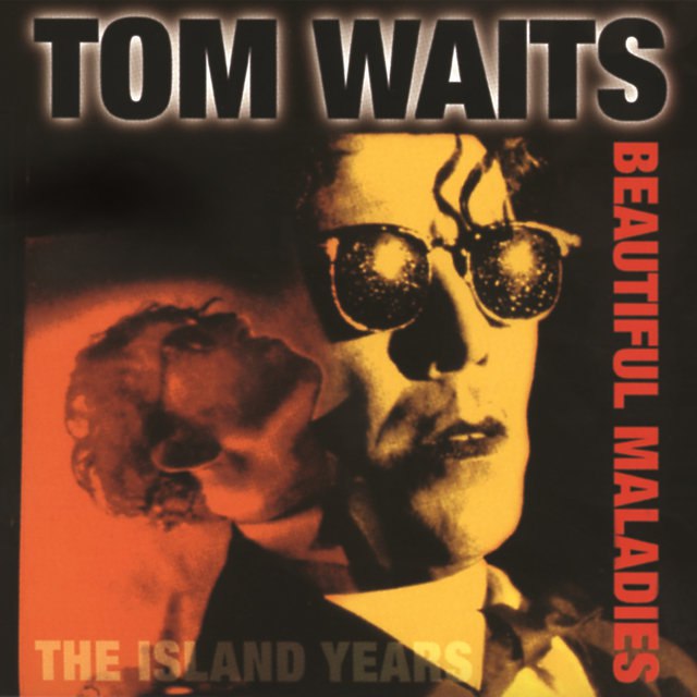 Tom Waits - Beautiful Maladies: The Island Years (1998) [FLAC]