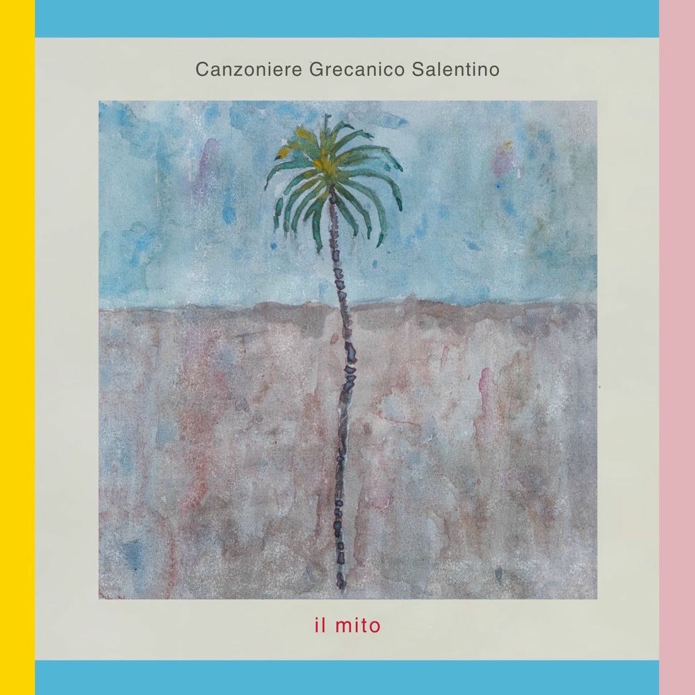 Canzoniere Grecanico Salentino Il Mito