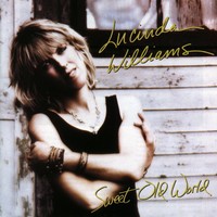 Lucinda Williams - Sweet Old World (1992) [FLAC]