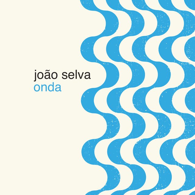 Joao Selva - Onda (2025) [FLAC]