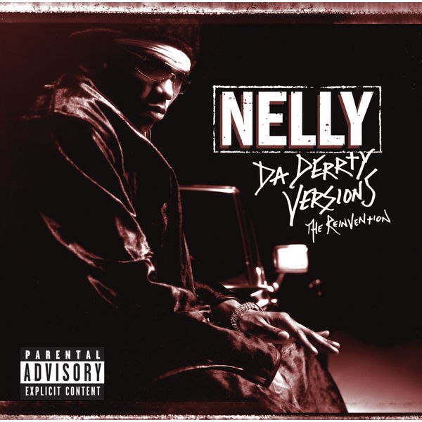 Nelly — Da Derrty Versions: The Re-invention (2003) [FLAC]
