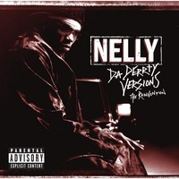 Nelly — Da Derrty Versions: The Re-invention (2003) [FLAC]