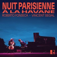 Roberto Fonseca, Vincent Segal - Nuit parisienne a La Havane (2026) [FLAC]