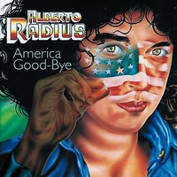 Alberto Radius - America Good-Bye (1979) [FLAC]