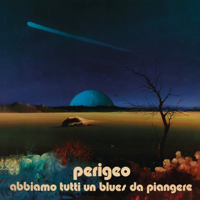 Perigeo - Abbiamo Tutti Un Blues Da Piangere (1973) [FLAC]