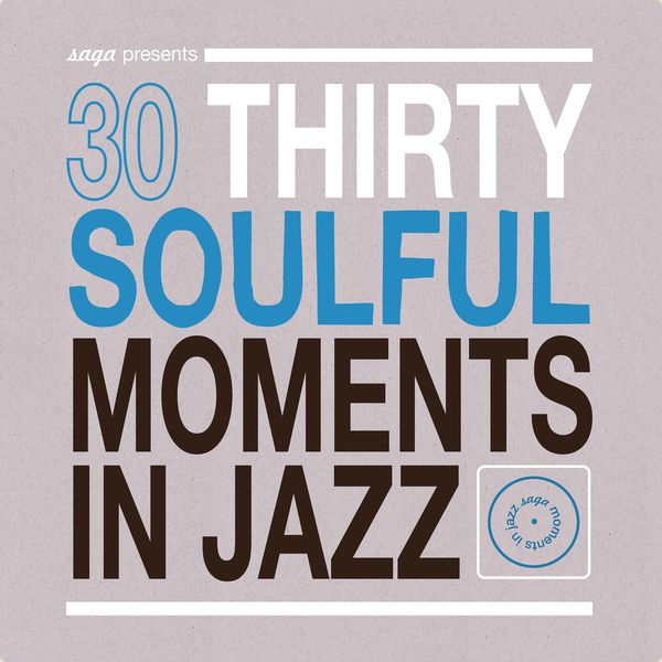Various Artists - 30 Soulful Moments in Jazz (2014) [FLAC]
