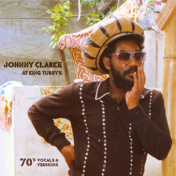 Johnny Clarke, King Tubby - 70's Vocals & Versions (2026) [FLAC]