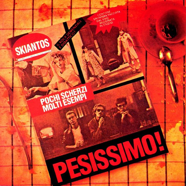 Skiantos - Pesissimo! (1980) [FLAC]