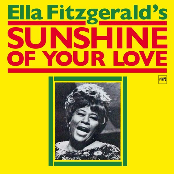 Ella Fitzgerald - Sunshine of Your Love (1969) [FLAC]