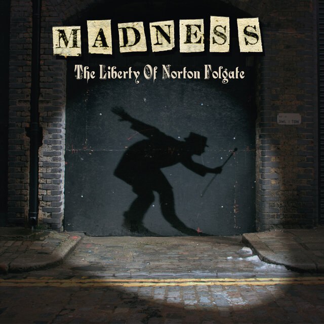 Madness — The Liberty of Norton Folgate (2009) [FLAC]