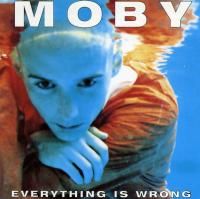 Moby — Everything is Wrong (1995) [FLAC]