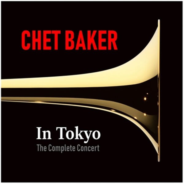 Chet Baker - In Tokyo. The Complete Concert (1987) [FLAC]