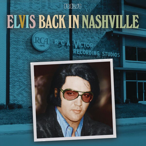 Elvis Presley - Elvis Back in Nashville (2021) [FLAC]