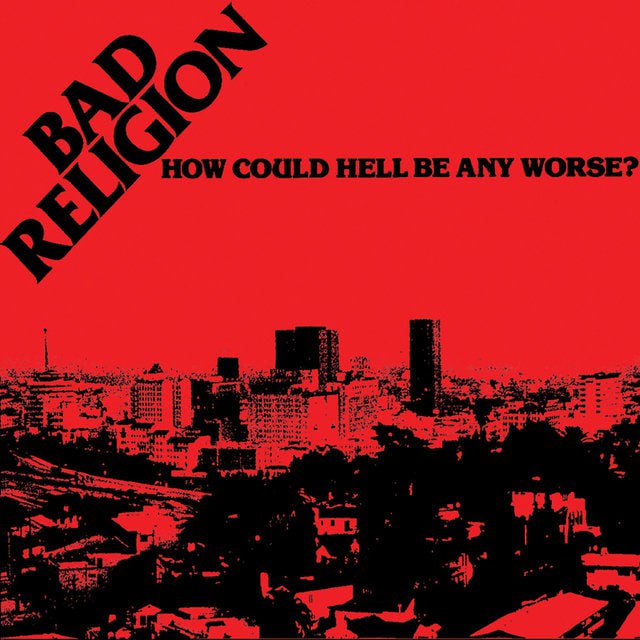 Bad Religion – How Could Hell Be Any Worse? (1982) [FLAC]