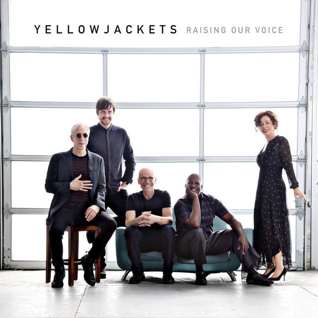 Yellowjackets - Raising Our Voice (2018) [FLAC]