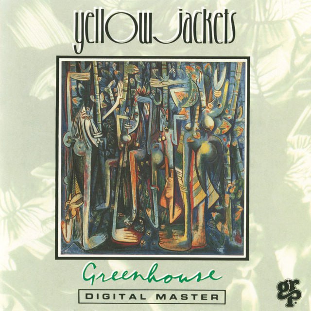 Yellowjackets - Greenhouse (1991) [FLAC]