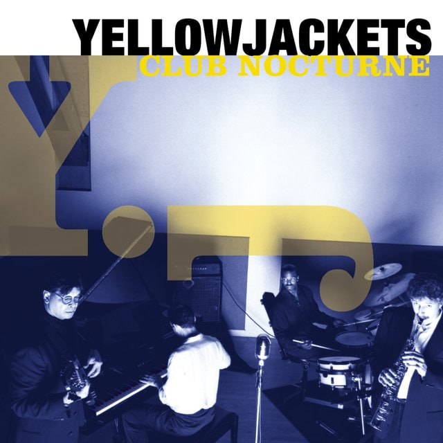 Yellowjackets - Club Nocturne (1998) [FLAC]