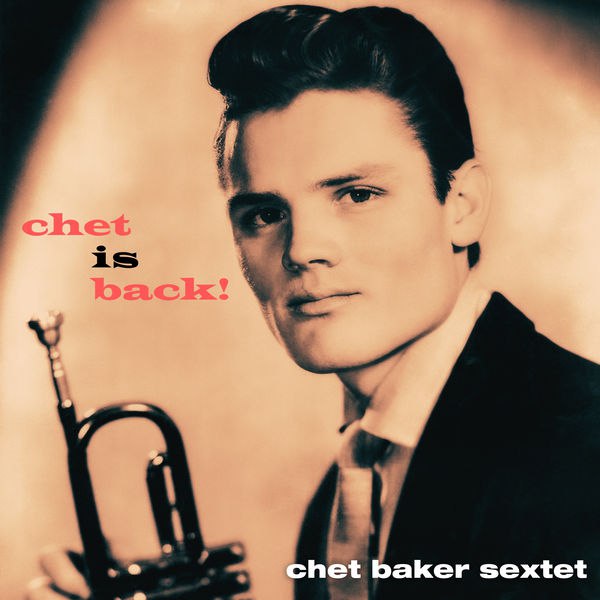 Chet Baker - Chet Is Back! (1962) [FLAC]