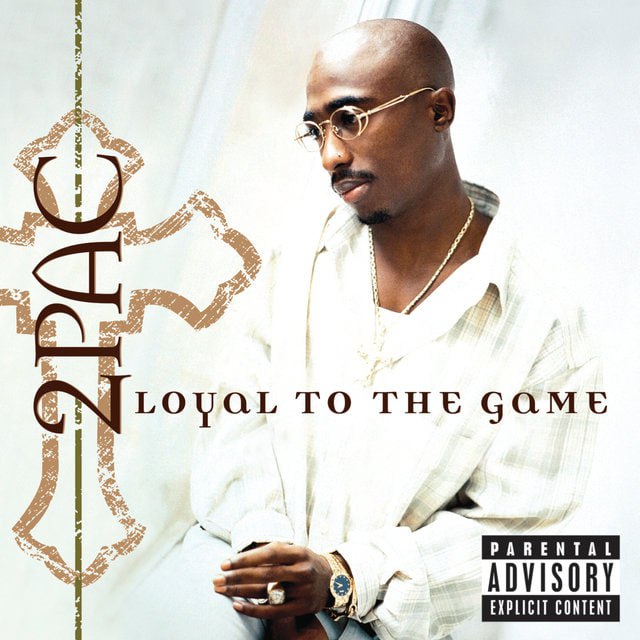 2Pac – Loyal To The Game (2004) [FLAC]
