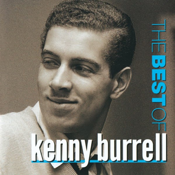 Kenny Burrell - The Best Of Kenny Burrell (2004) [FLAC]