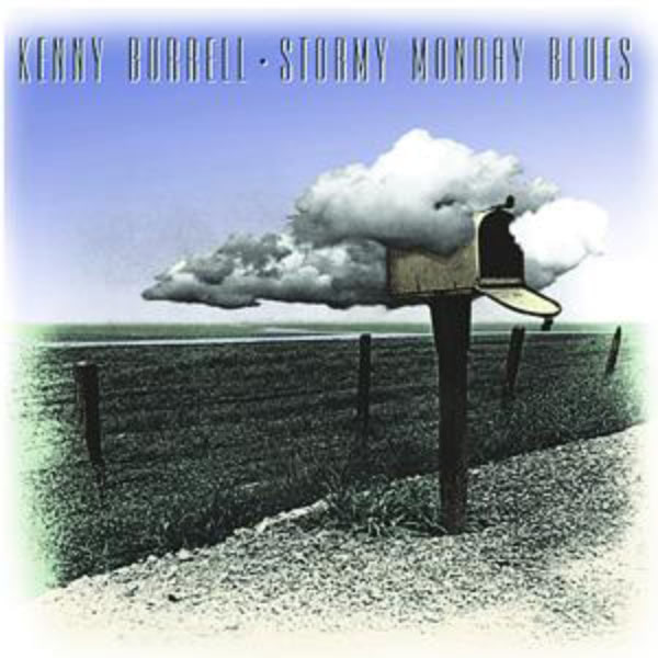 Kenny Burrell - Stormy Monday Blues (1974) [FLAC]