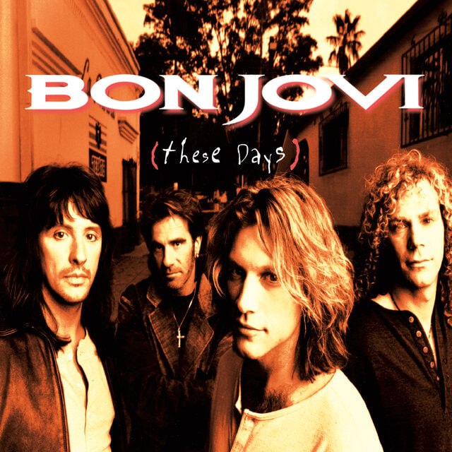 Bon Jovi — These Days (1995) [FLAC]