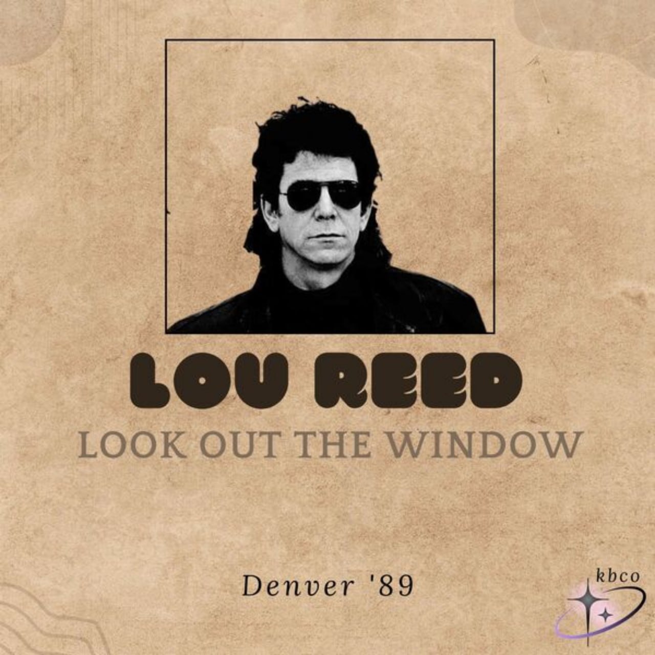 Lou Reed - Look Out The Window: Live Denver '89 (2025) [FLAC]
