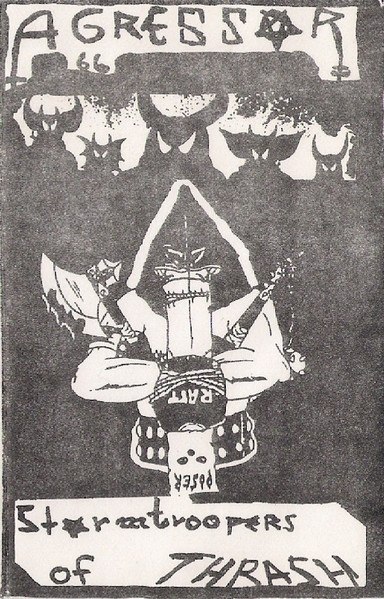 Agressor - Stormtroopers Of Thrash [demo] (1986) Thrash Metal