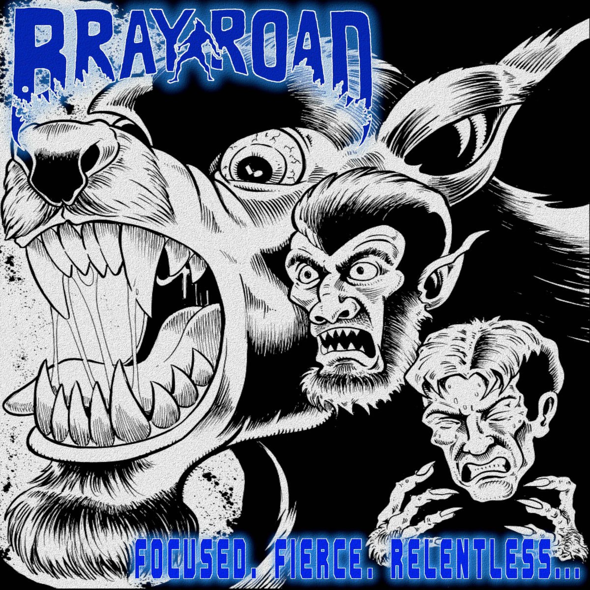 Bray Road - Focused, Fierce, Relentless... (2023) Thrash⁄Groove Metal